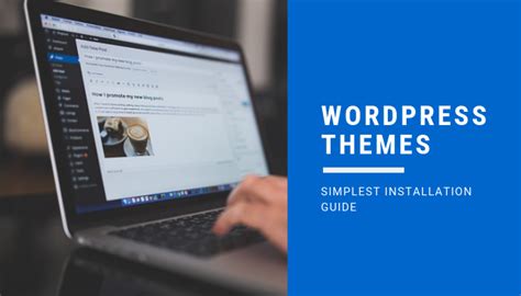 How To Install Wordpress Theme The Simplest Guide