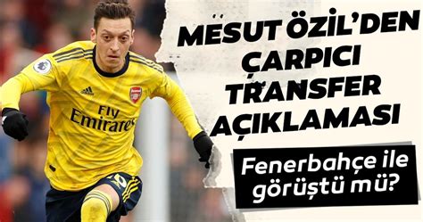 Mesut özil adım adım fenerbahçe'ye. Mesut Özil'den çarpıcı Fenerbahçe açıklaması - Spor Haberleri