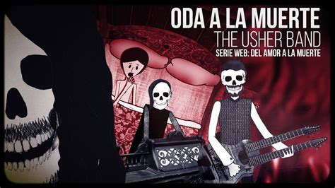 Oda A La Muerte Video Clip Oficial Serie Web Del Amor A La Muerte
