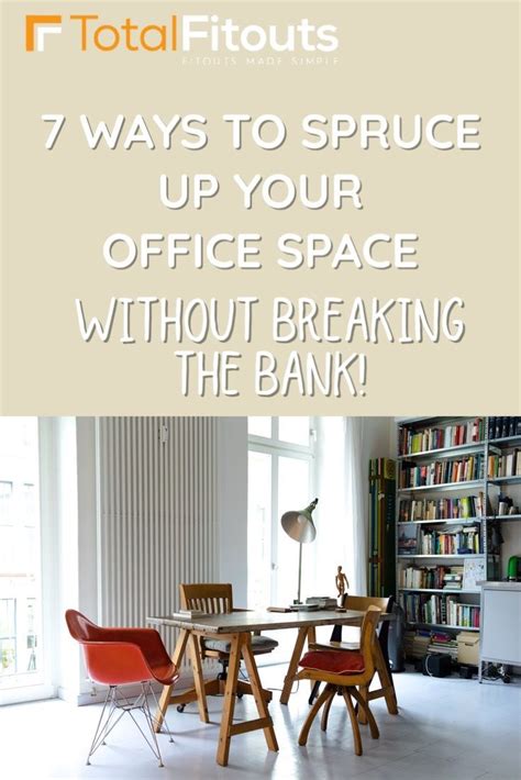 7 On Budget Tips To Spruce Up An Office Total Fitouts Office Space