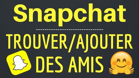 TROUVER Des AMIS Sur Snapchat Comment Ajouter Des Amis Sur Snapchat YouTube