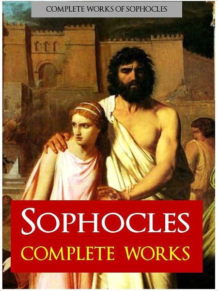 THE COMPLETE PLAYS Of SOPHOCLES Nook Authoritative Edition The