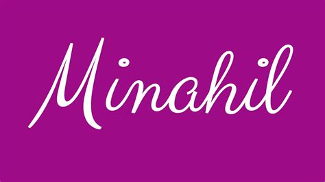 Learn How To Sign The Name Minahil Stylishly In Cursive Writing Youtube
