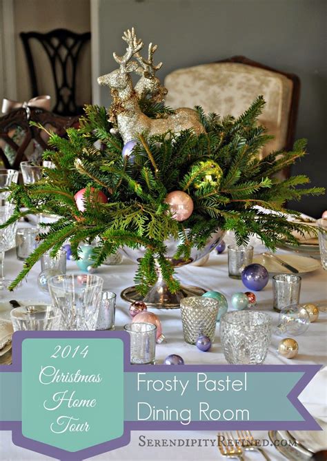 Serendipity Refined Blog Frosty Pastel Dining Room Christmas Home
