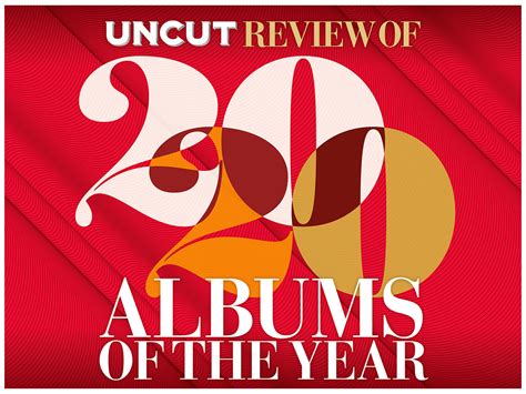 Uncuts Best New Albums Of 2020 Uncut
