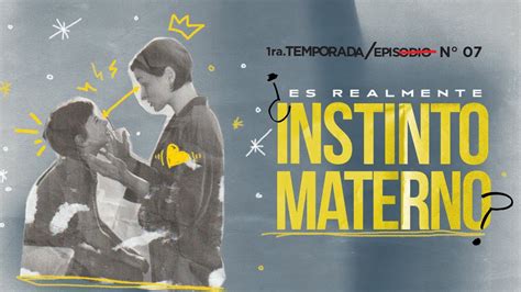 ¿existe El Instinto Materno Me Vale Madre Podcast Ep07 Youtube