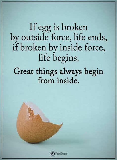 Quotes If Egg Is Broken By Outside Force Life Ends If Broken By
