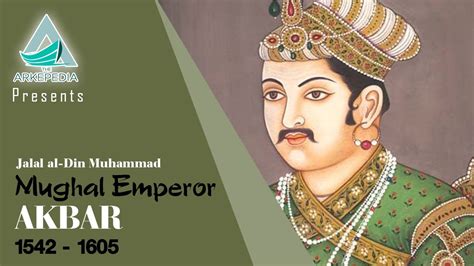 Mughal Emperor Akbar And His Achievements Youtube