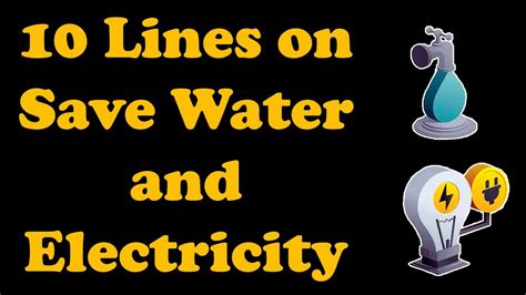 10 Lines On Save Water And Electricity In English Youtube