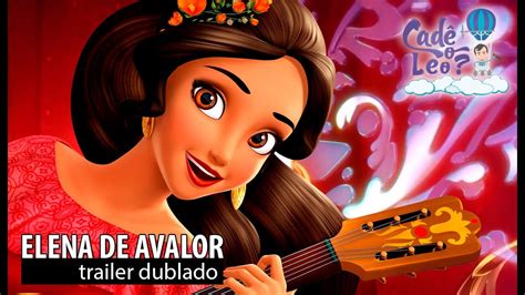 Trailer Elena De Avalor Trailer Dublado Disney Channel Youtube