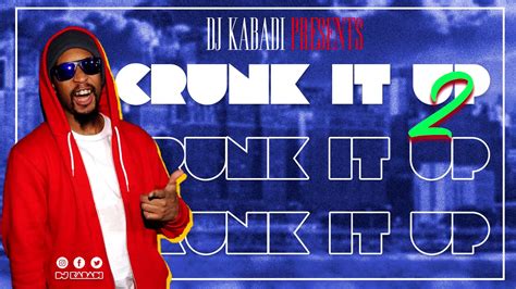 Best Crunk Hiphop Mix Crunk It Up Vol2 Mix By Dj Kabadi Lil Jon Unk Ludacris Ti Youtube