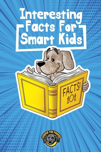 Interesting Facts For Smart Kids 1000 Fun Facts For Curious Kids