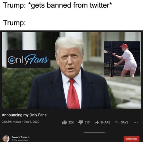 Maybe you would like to learn more about one of these? Trump fans only fans - Meme by Bigdenimelk :) Memedroid