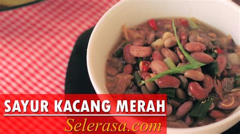Tidak hanya di indonesia, beras yang sudah diolah menjadi nasi seakan menjadi menu utama untuk. Resep dan Cara Membuat Sayur Kacang Merah - YouTube