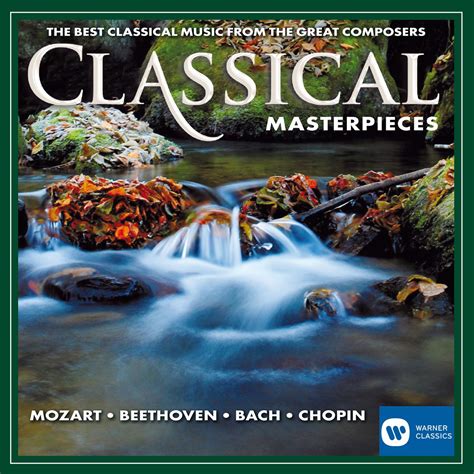 ฟังเพลง Classical Masterpieces The Best Classical Music From The Great Composers The Best
