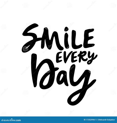 Smile Every Day Vector Calligraphic Illustration Of Hand Drawn