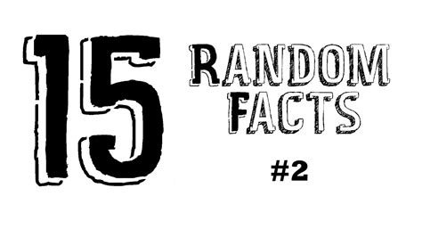 15 Random Facts 2 Youtube