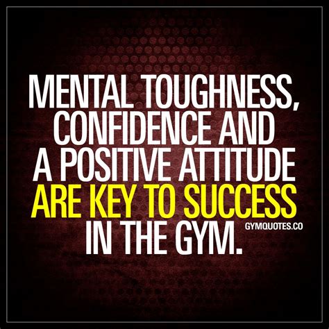 Mental Toughness Confidence And A Positive Attitude Are Key To