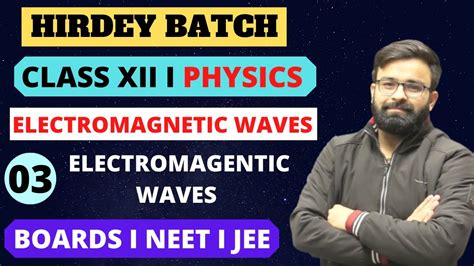 Electromagnetic Waves I Chapter EM Waves Class Th Physics I Boards I NEET I JEE YouTube