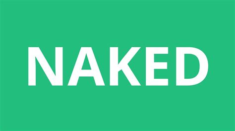 How To Pronounce Naked Pronunciation Academy Youtube