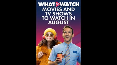 Movies And Tv Shows You Should Watch In August Youtube
