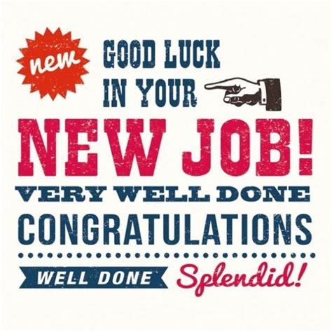 Good Luck In Your New Job Very Well Done Congratulations New Job
