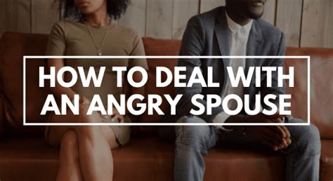 How To Deal With An Angry Spouse Marriage Helper