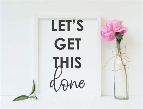 Lets Get This Done Print At Home Instant Download Etsy