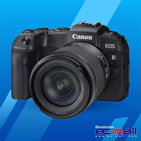 canon camera eos rp kit lens rf 24 105mm f 4 7 1 is stm เลนส์แยก ประกัน ec mall shopee