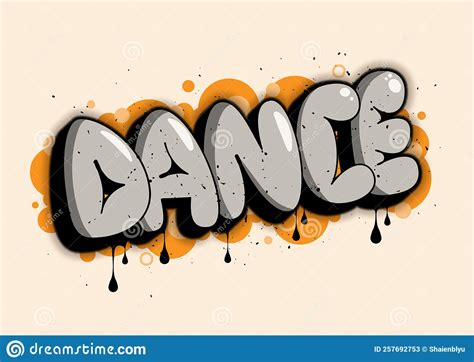 Dance Vector Illustration Dance Word In Bubble Graffiti Style With
