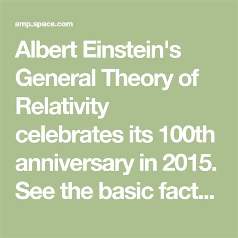 Albert Einsteins General Theory Of Relativity Celebrates Its 100th