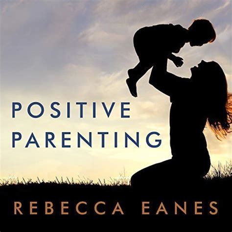 Positive Parenting Positive Parenting Gentle Parenting Parenting