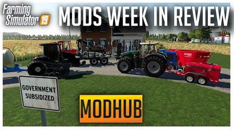 MODHUB Week In Review Farming Simulator 2019 Mods YouTube