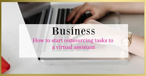 How To Start Outsourcing Tasks To A Virtual Assistant Webonize
