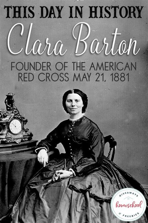 this day in history clara barton founder of the american red cross may 21 1881 american