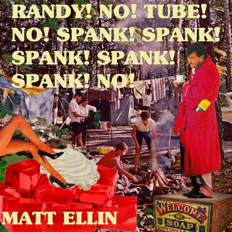 randy no tube no spank spank spank spank spank no matt ellin