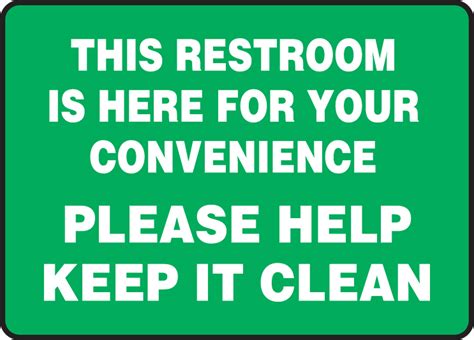 This Restroom Is Here For Your Convenience Please Safety Sign Mrst552