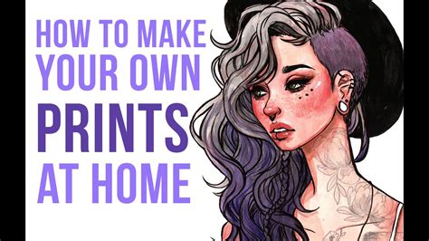 How To Print Your Own Art Prints At Home Youtube