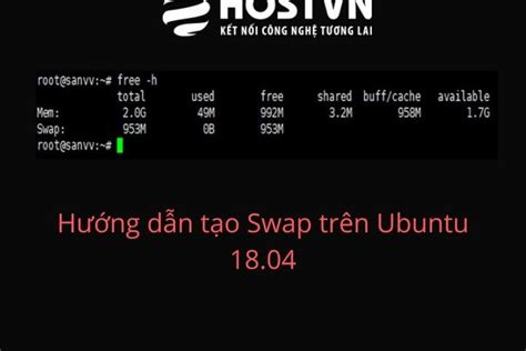 hướng dẫn tạo swap trên ubuntu 18 04 hostvn blog