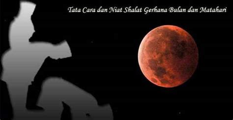 Maybe you would like to learn more about one of these? Tata Cara dan Niat Shalat Gerhana Bulan dan Matahari ...