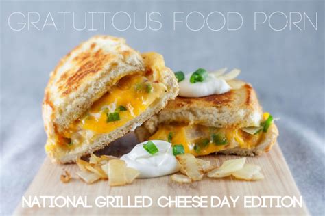 Gratuitous Food Porn National Grilled Cheese Day