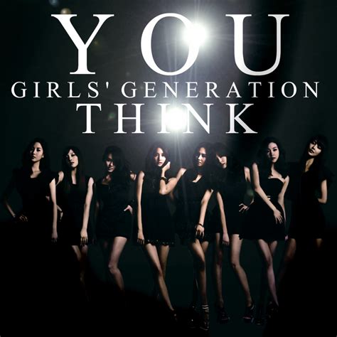 Lirik Lagu Musik Video Girls Generation Snsd You Think