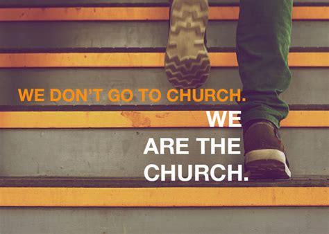 we don t go to church we are the church resource