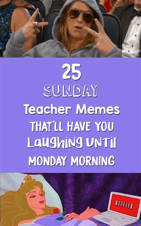 25 Sunday Teacher Memes That Ll Have You Laughing Until Monday Morning Funny Sunday Memes