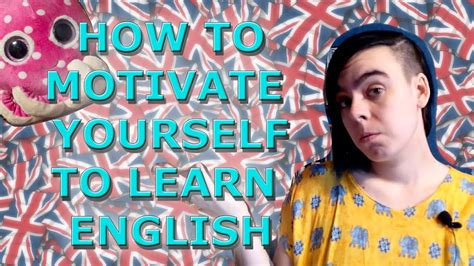 How To Motivate Yourself To Learn English Random English Youtube