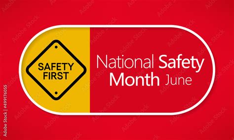 National Safety Month Is Observed Every Year In June To Remind Us The