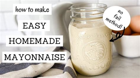 Easy Fail Proof Mayonnaise Mayonnaise Recipe Immersion Blender