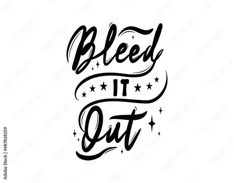 Bleed It Out Lettering Text On White Background In Vector Illustration