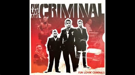 Fun Lovin Criminals Right On For The Darkness Youtube