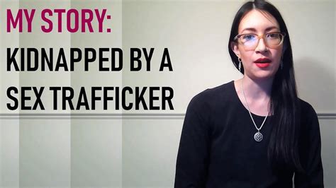 Kidnapped For Sex Trafficking True Story Sex Worker Youtube